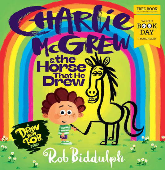 Charlie McGrew & The Horse That He Drew: The fantastic new illustrated draw-along kids’ book from Rob Biddulph for World Book Day 2024!