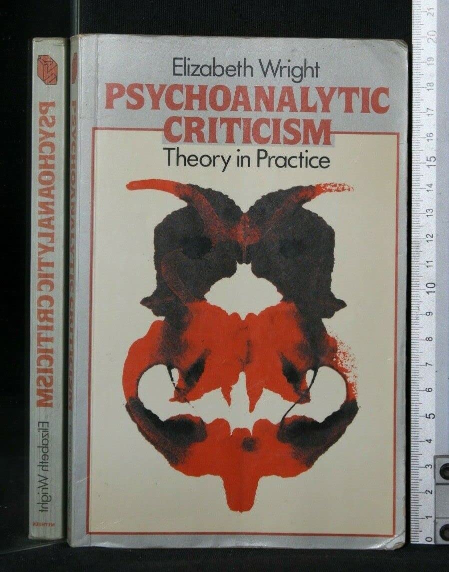 Psychoanalytic Criticism: Theory in Practice (New Accents)