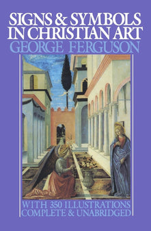 Signs and Symbols in Christian Art: With Illustrations from Paintings from the Renaissance (Galaxy Books): With Illustrations from Paintings of the Renaissance: 164