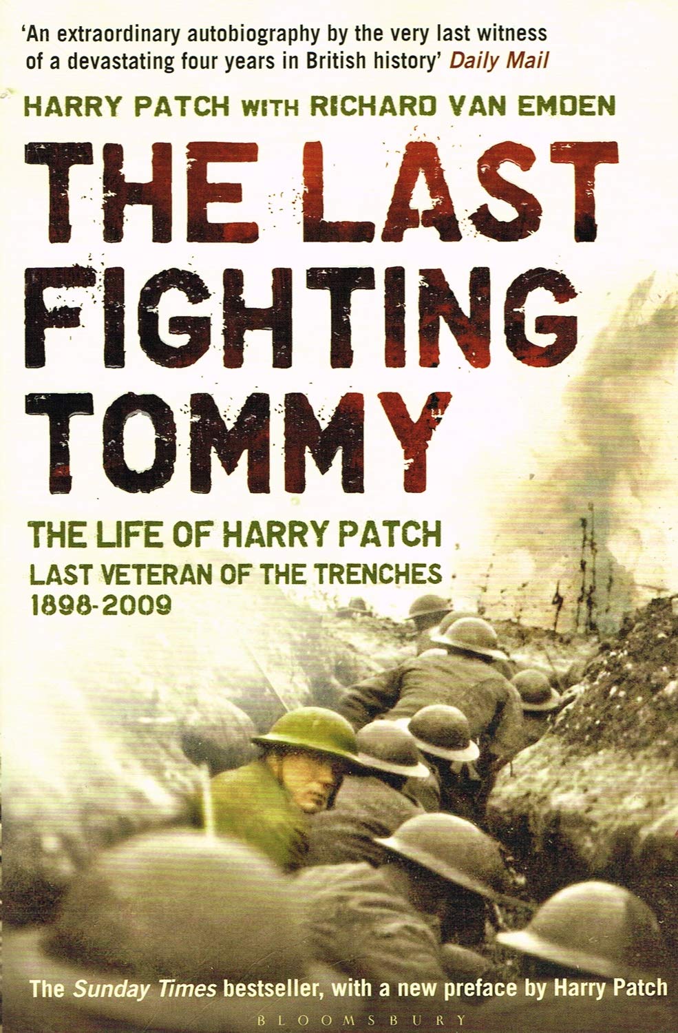 The Last Fighting Tommy: The Life of Harry Patch, The Oldest Surviving Veteran of the Trenches