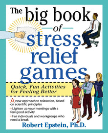 The Big Book of Stress Relief Games: Quick, Fun Activities for Feeling Better (Big Book Series)