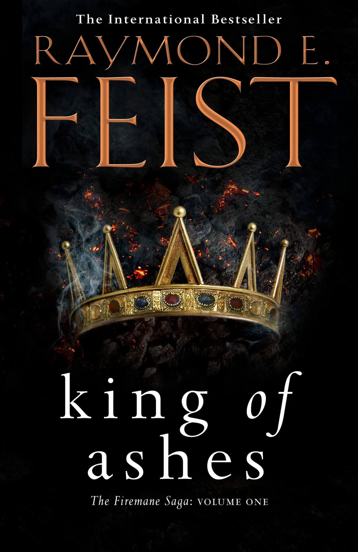 King of Ashes: First book in the extraordinary new fantasy trilogy by the Sunday Times bestselling author of MAGICIAN!: Book 1 (The Firemane Saga)