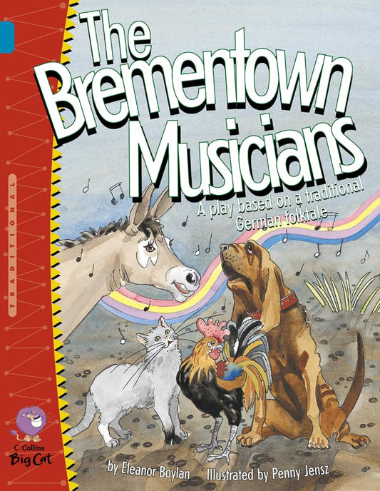 The Brementown Musicians: A humorous play based on the German folktale. (Collins Big Cat): Band 13/Topaz