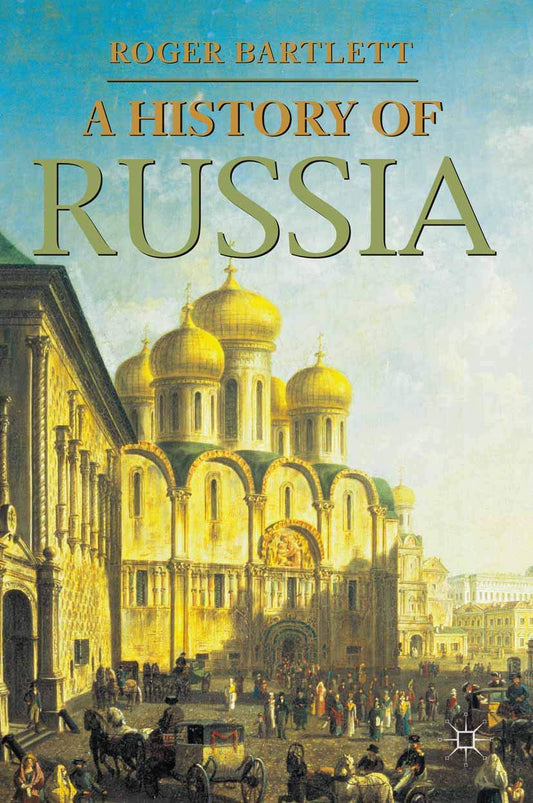 A History of Russia: 2 (Macmillan Essential Histories)