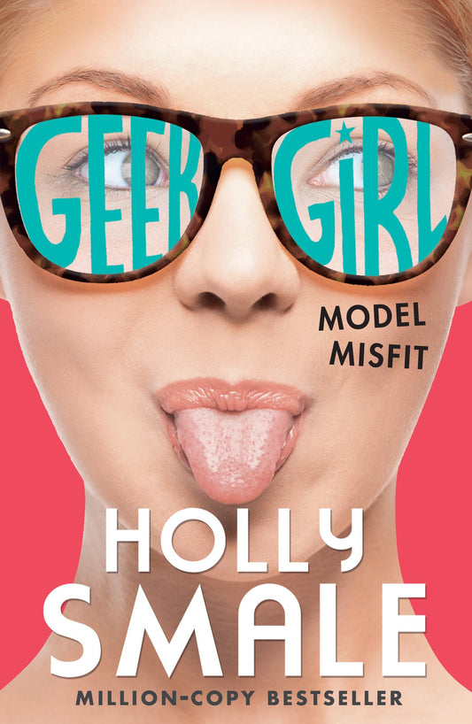 Model Misfit: The bestselling YA series - now a major Netflix series: Book 2 (Geek Girl)