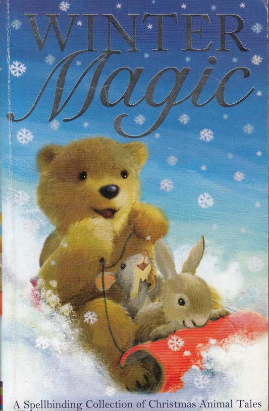 Winter Magic: A Spellbinding Collection of Christmas Animal Tales