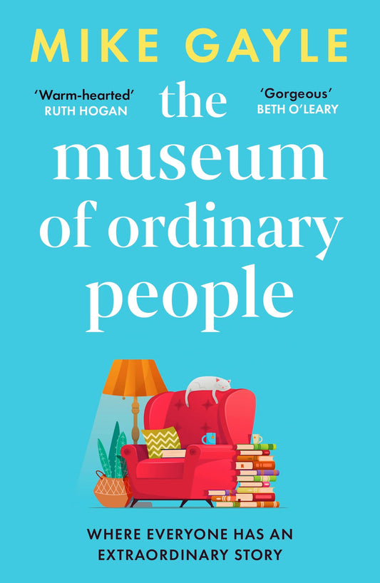 The Museum of Ordinary People: The uplifting new novel from the bestselling author of Half a World Away