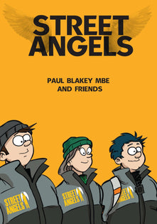 Street Angels: The Amazing Story from Binge to Better
