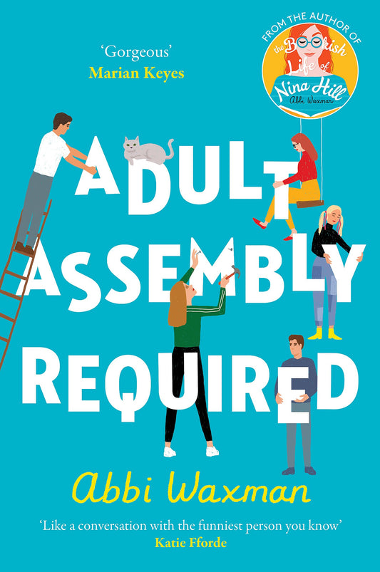 Adult Assembly Required: The heart-warming and joyful new novel you need this winter, with the characters you LOVED from THE BOOKISH LIFE OF NINA HILL!