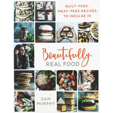 Beautifully Real Food