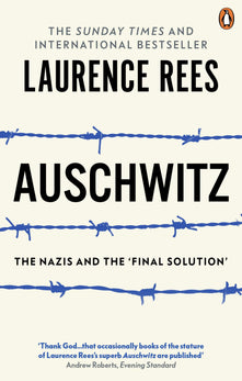 Auschwitz : The Nazis & The 'Final Solution': The Nazis and the Final Solution