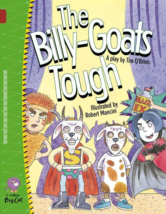 The Billy Goats Tough: A hilarious playscript twist on a traditional fairytale. (Collins Big Cat): Band 14/Ruby