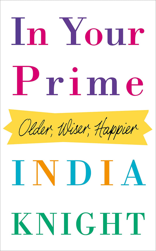 In Your Prime: Older, Wiser, Happier