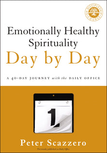 EHS DY BY DY UPDT SC: A 40-Day Journey with the Daily Office (Emotionally Healthy Spirituality)