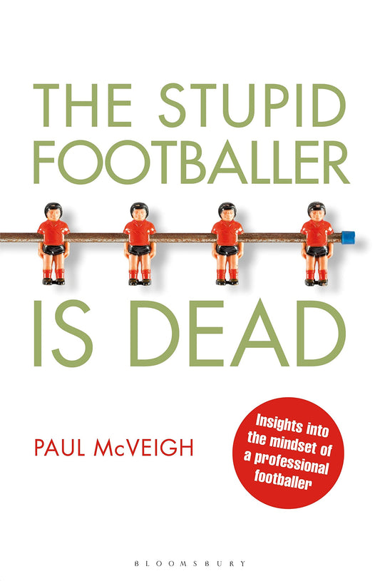 The Stupid Footballer is Dead: Insights into the Mind of a Professional Footballer