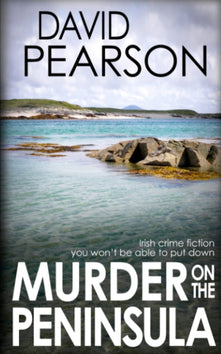 MURDER ON THE PENINSULA: Irish crime fiction you won't be able to put down (The Galway Homicides)