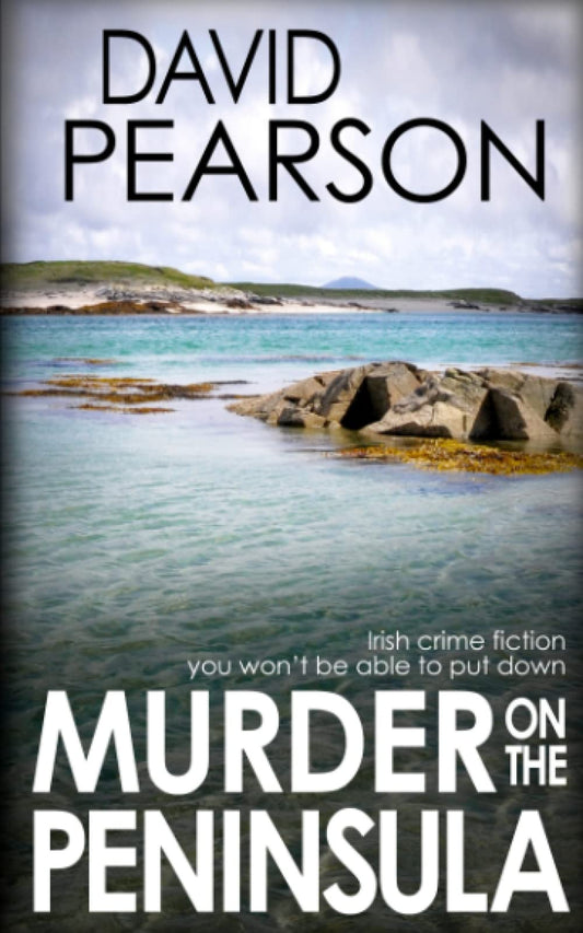 MURDER ON THE PENINSULA: Irish crime fiction you won't be able to put down (The Galway Homicides)