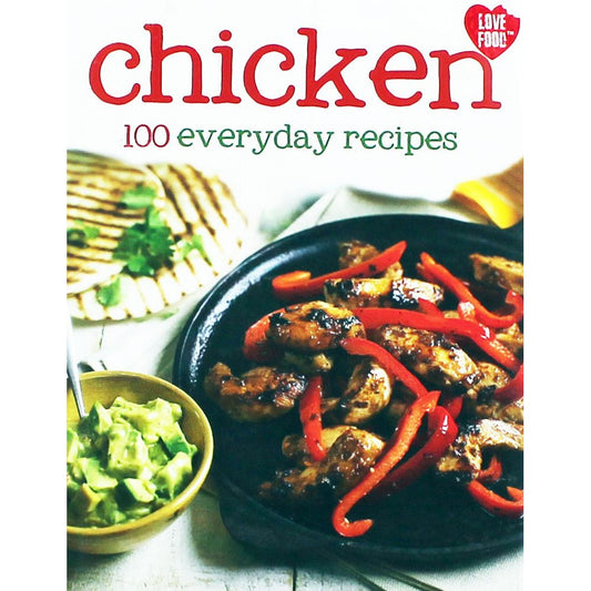 Chicken - 100 Everyday Recipes