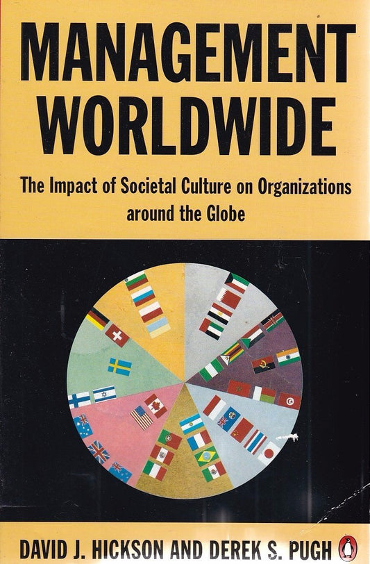 Management Worldwide: The Impact of Societal Culture On Organizations Around the Globe (Penguin Business S.)