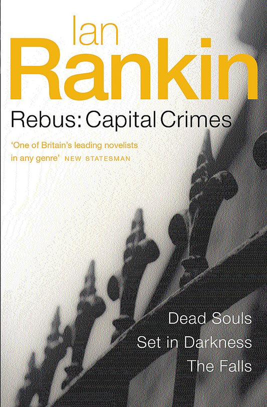 Rebus: Capital Crimes: Dead Souls, Set In Darkness, The Falls (Omnibus)