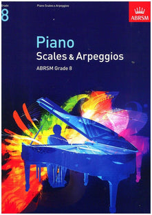 Piano Scales & Arpeggios, Grade 8 (ABRSM Scales & Arpeggios)