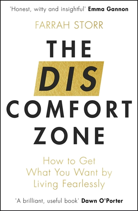 The Discomfort Zone: How to Get What You Want by Living Fearlessly