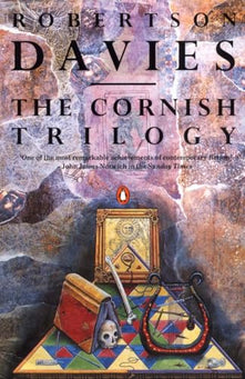 The Cornish Trilogy (The Rebel Angels, What's Bred in the Bone, and, The Lyre of Orpheus)