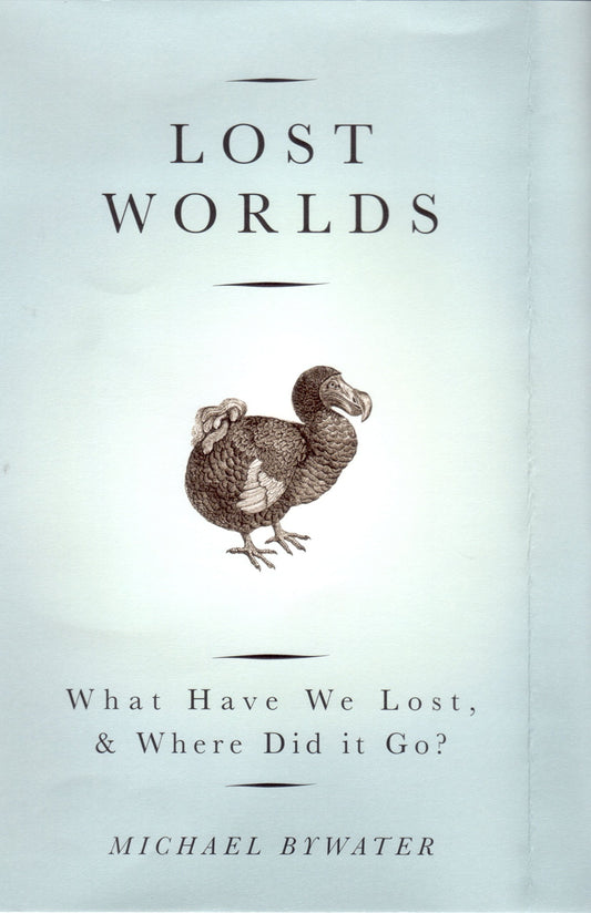 Lost Worlds: What Have We Lost, & Where Did it Go?