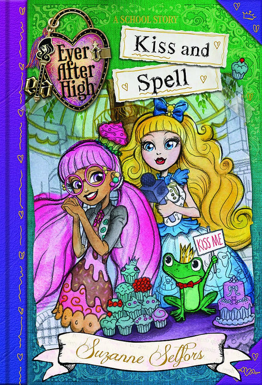 Kiss and Spell: A School Story, Book 2 (Ever After High)