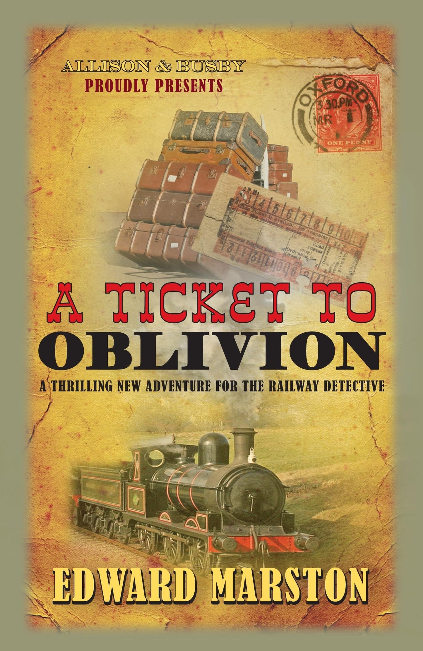 A Ticket to Oblivion (Railway Detective 11): A puzzling mystery for the Railway Detective
