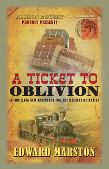 A Ticket to Oblivion (Railway Detective 11): A puzzling mystery for the Railway Detective
