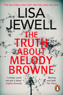 The Truth About Melody Browne: the gripping mystery from the #1 Sunday Times bestselling author