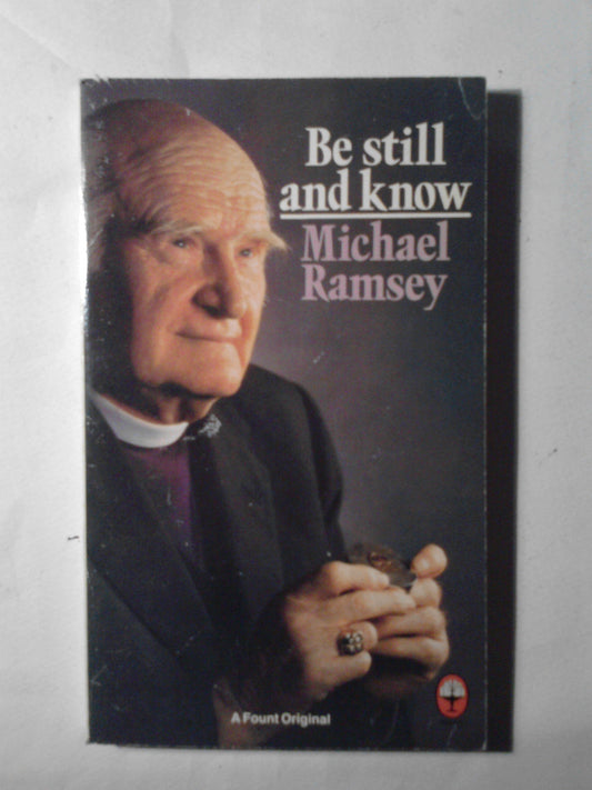 Be Still and Know: A Study in the Life of Prayer