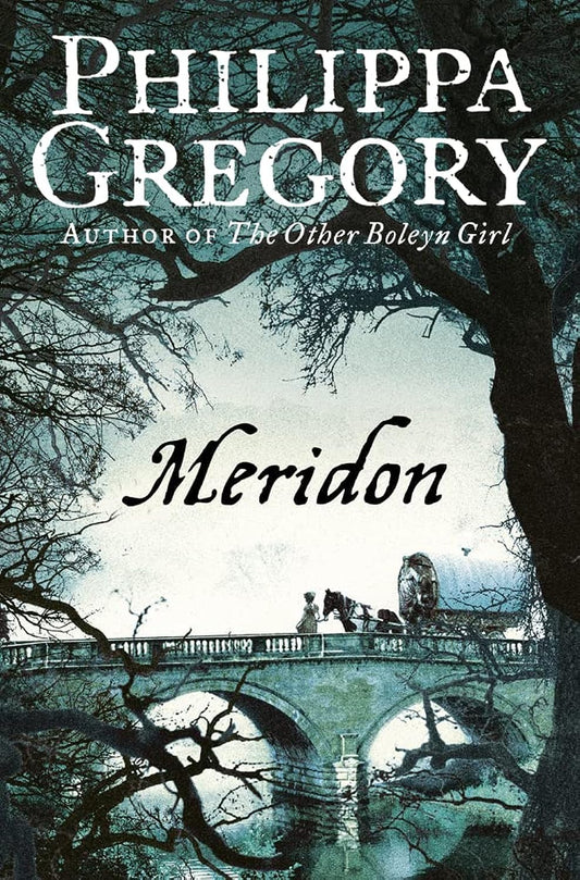 Meridon (The Wideacre Trilogy: Book 3)