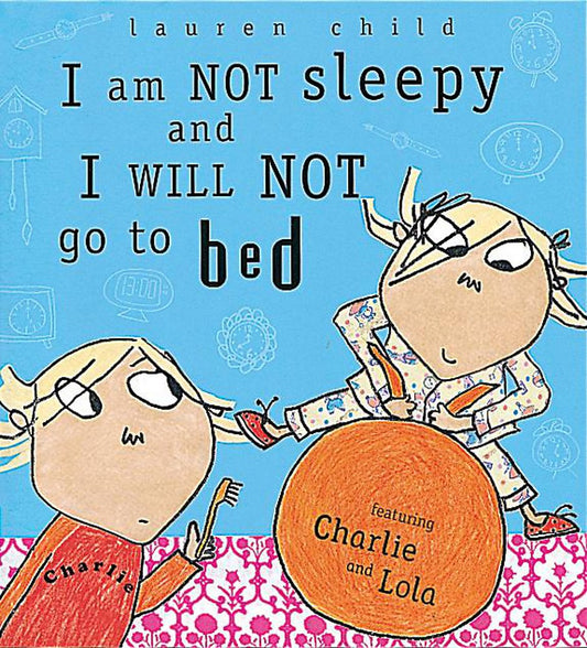 Charlie and Lola: I Am Not Sleepy and I Will Not Go to Bed: 2