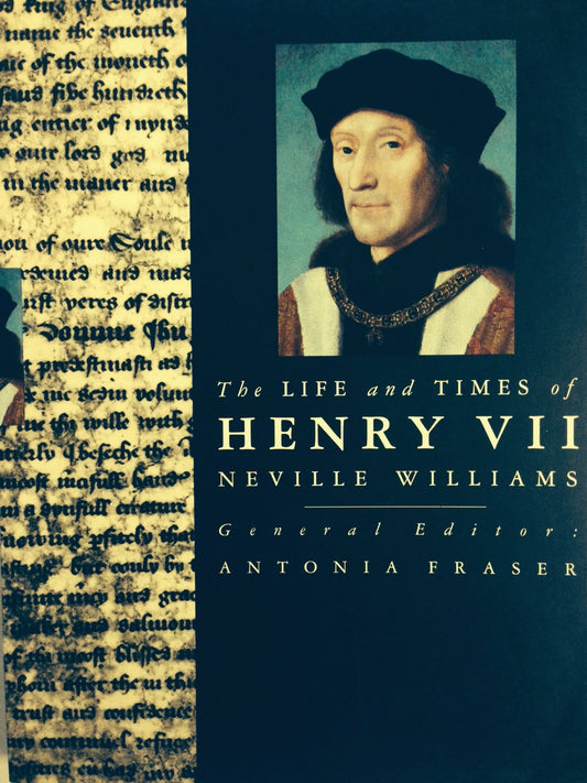 The Life and Times of Henry VII (Kings & Queens of England S.)