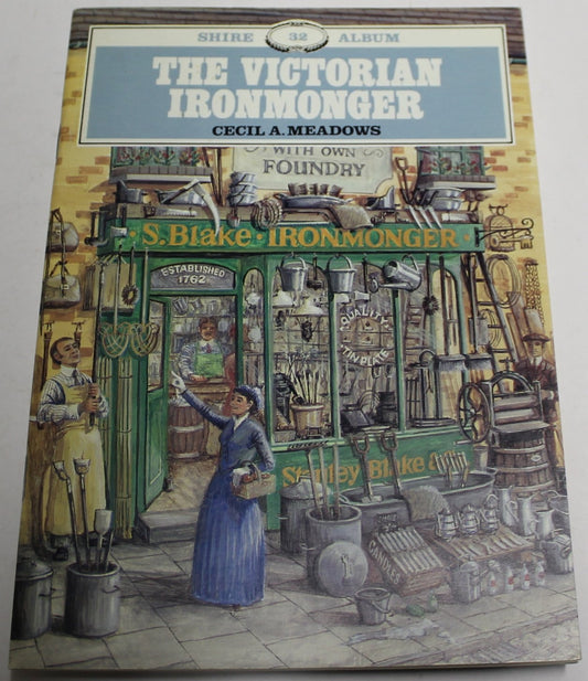 The Victorian Ironmonger: 32 (Shire album)