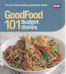 Good Food: 101 Budget Dishes: Triple-tested Recipes
