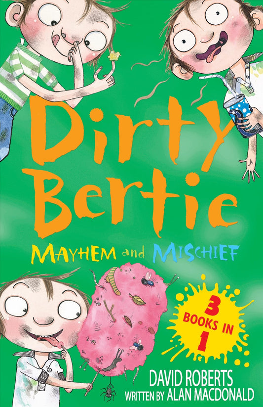 Mayhem and Mischief: 3 books in 1 (Dirty Bertie)