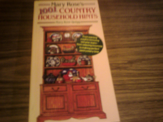 Mary Rose's 1001 More Country Household Hints