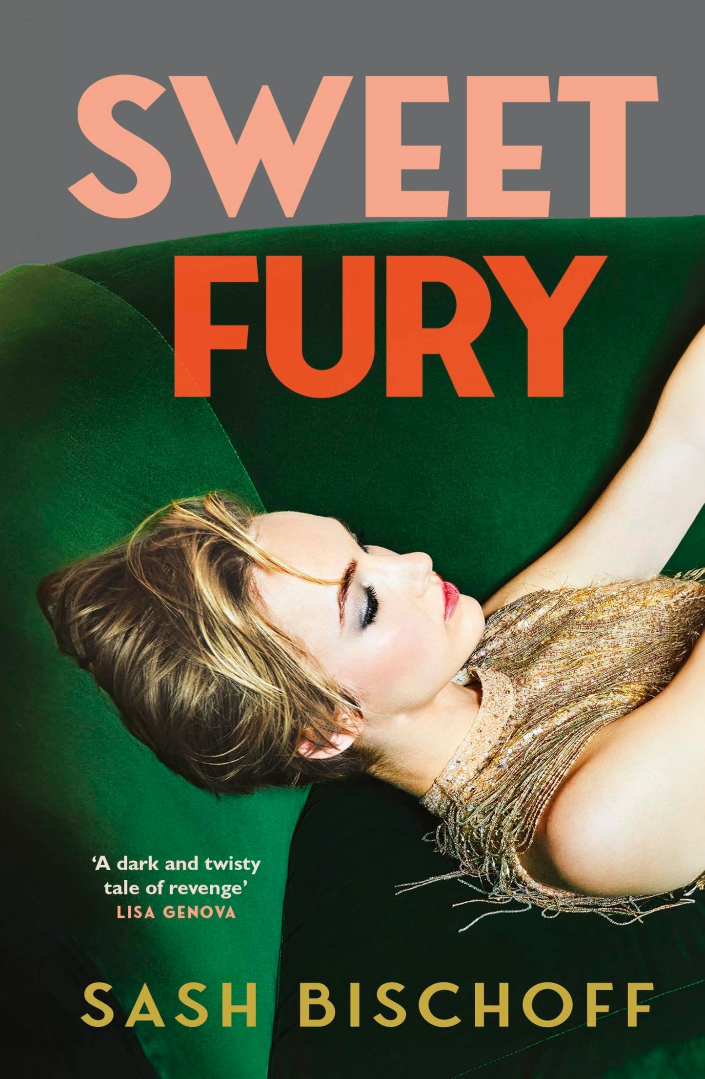 Sweet Fury: The Silent Patient meets The Seven Husbands of Evelyn Hugo in this glamorous and twisty new thriller for summer 2025