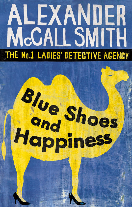 Blue Shoes And Happiness (The No. 1 Ladies' Detective Agency Series) Book 7