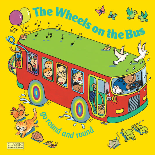 The Wheels on the Bus go Round and Round (Classic Books with Holes Board Book)
