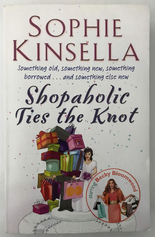 Shopaholic Ties The Knot: (Shopaholic Book 3)