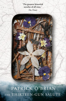 The Thirteen-Gun Salute: Book 13 (Aubrey-Maturin)