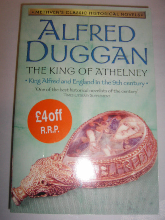 The King of Athelney (Methven's Classic Historical Novels S.)