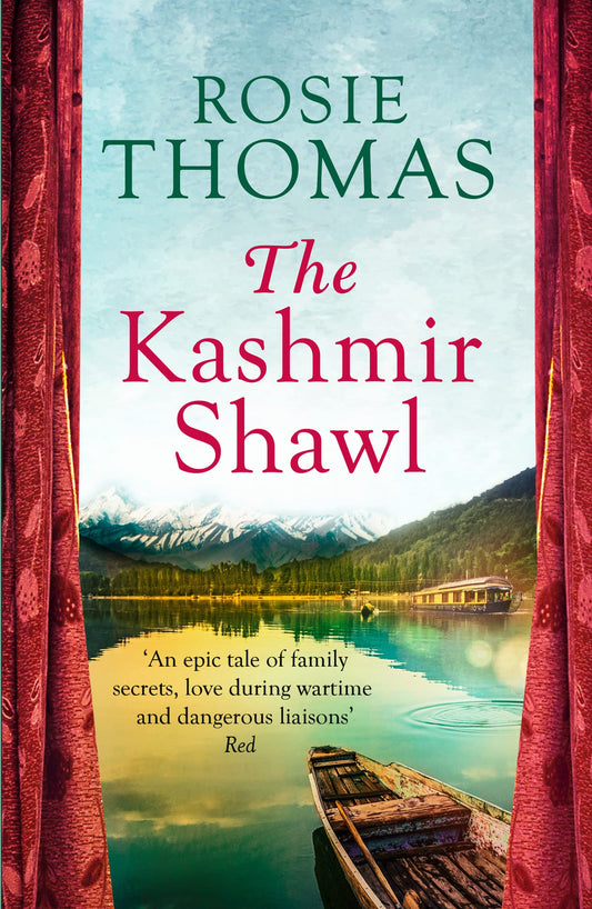 The Kashmir Shawl: a sweeping, epic historical WW2 romance novel from the bestselling author of Iris and Ruby