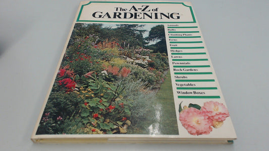 The A-Z Of Gardening
