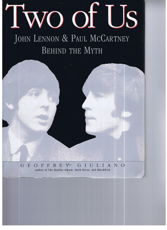 Two of Us: John Lennon & Paul Mccartney Behind the Myth (Penguin Studio Books)