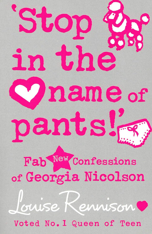 'Stop in the name of pants!' (Confessions of Georgia Nicolson, Book 9)